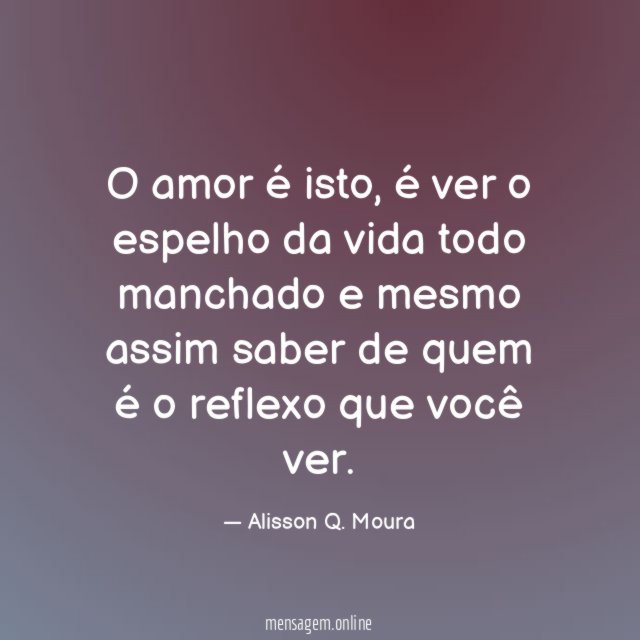 O amor é isto