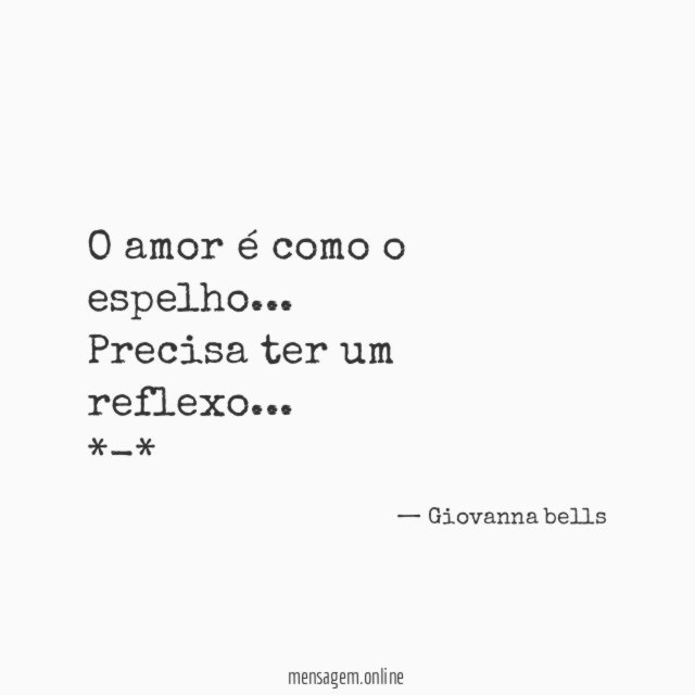 O amor é como o espelho