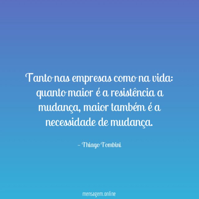 Tanto nas empresas como na vida