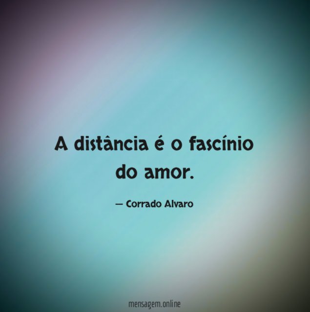 A distância é o fascínio do amor