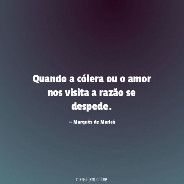 Quando a cólera ou o amor nos visita