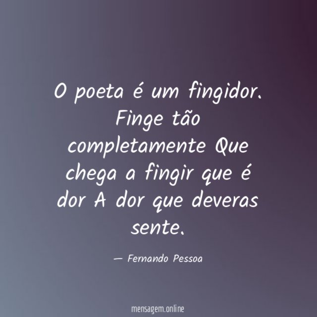 O poeta é um fingidor