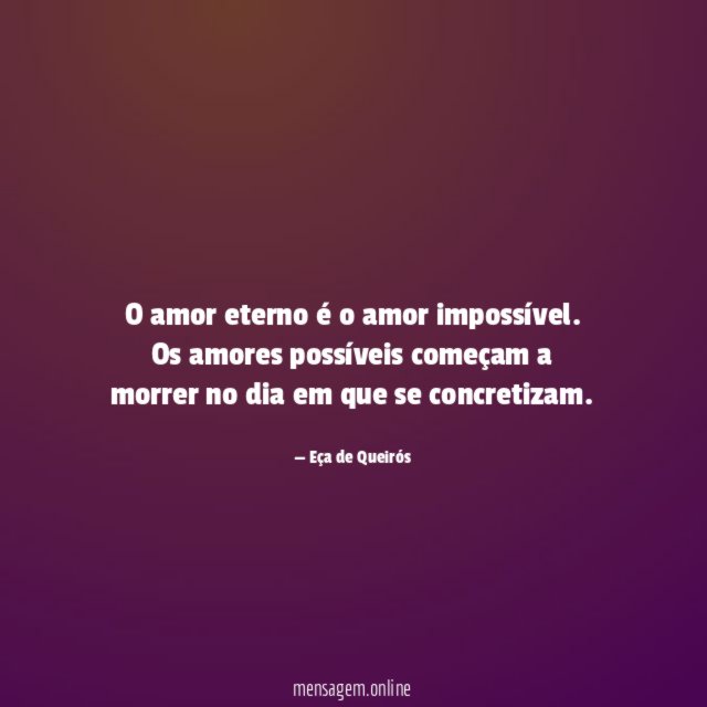 O amor eterno é o amor impossível