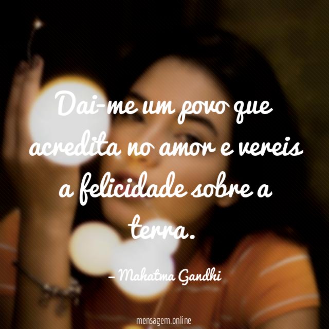 Dai-me um povo que acredita no amor