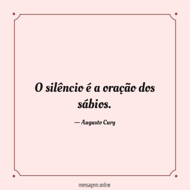 O silêncio é a oração dos sábios