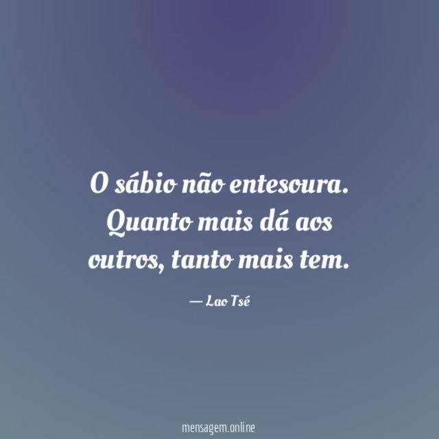 O sábio não entesoura