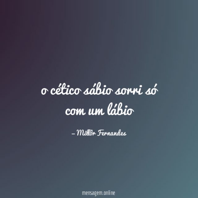 o cético sábio sorri só com um lábio