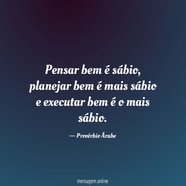 Pensar bem é sábio