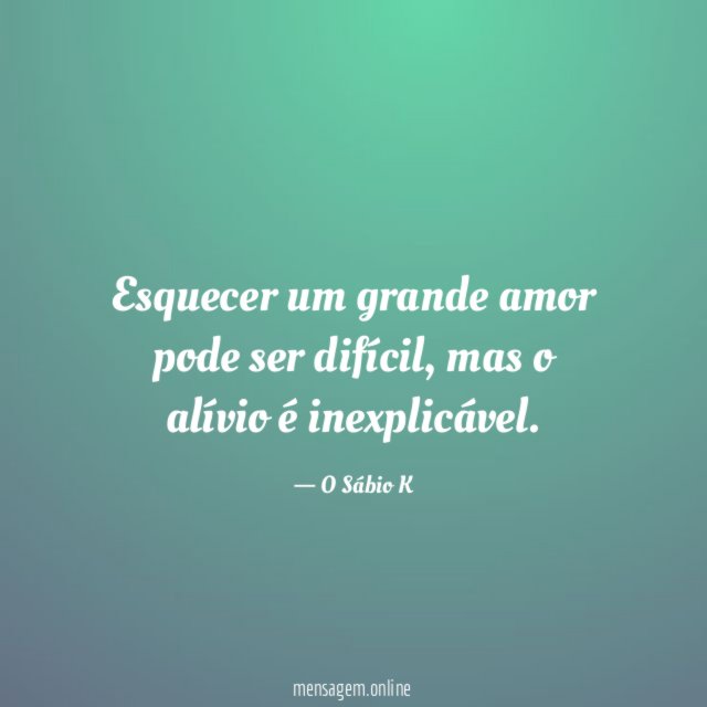 Esquecer um grande amor pode ser difícil
