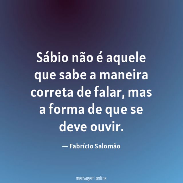 Sábio não é aquele que sabe a maneira correta de falar