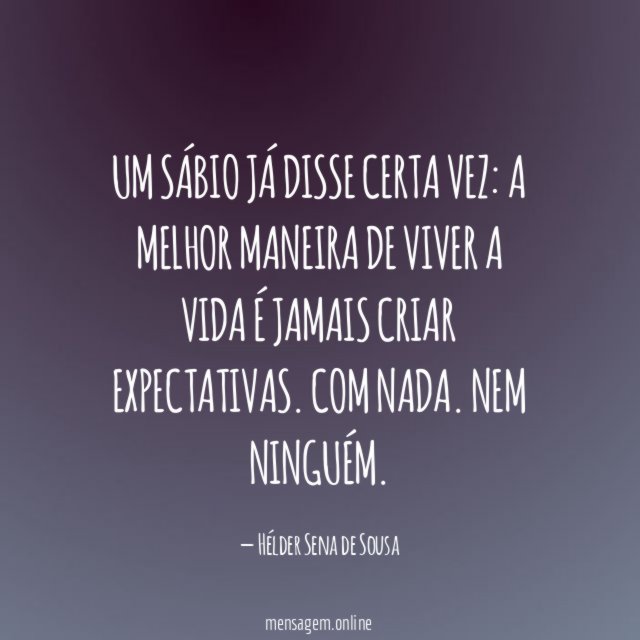 Um sábio já disse certa vez