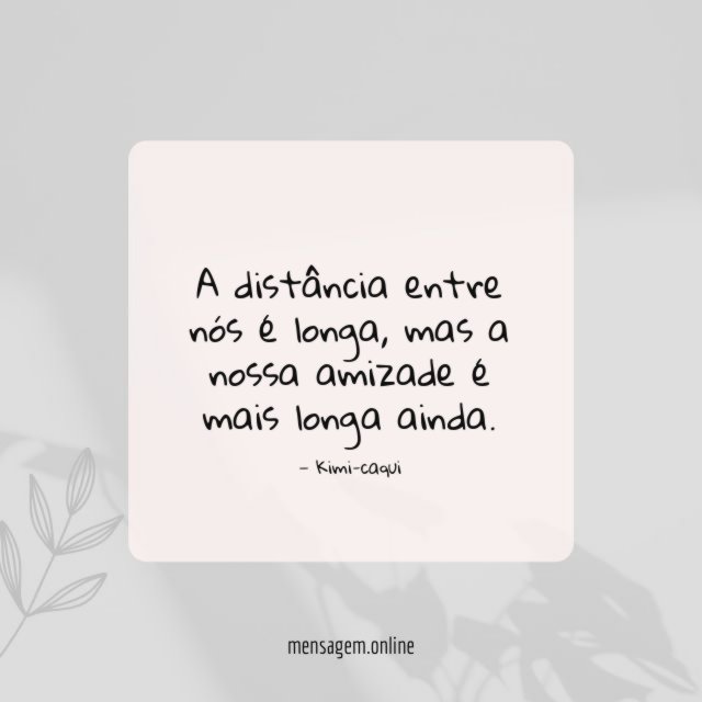 A distância entre nós é longa