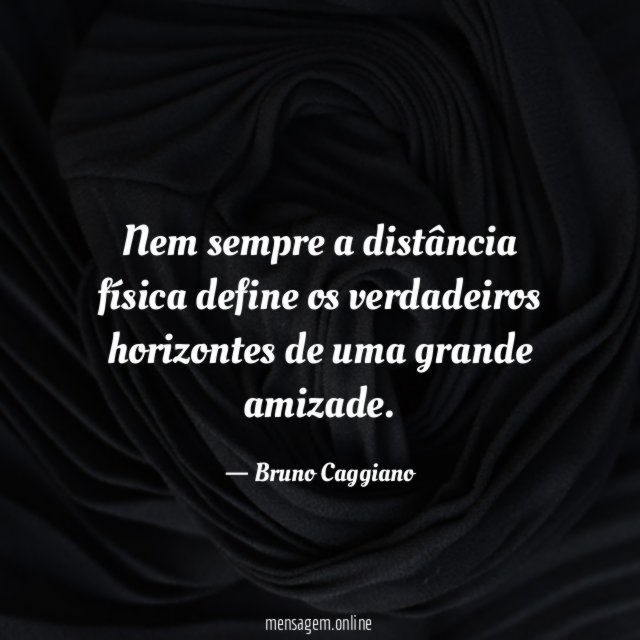 Nem sempre a distância física define os verdadeiros