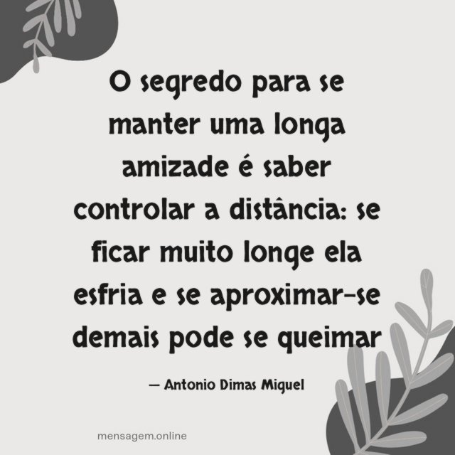 O segredo para se manter uma longa amizade