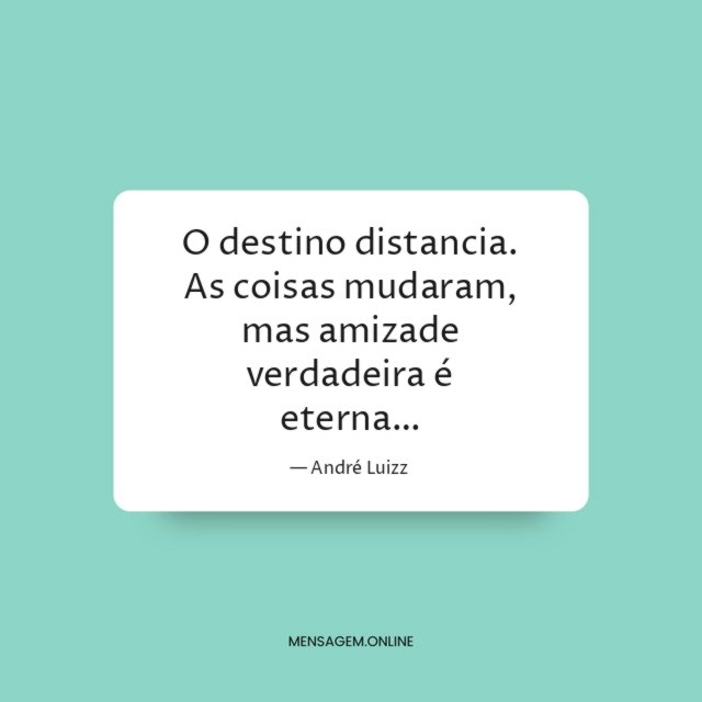 O destino distancia