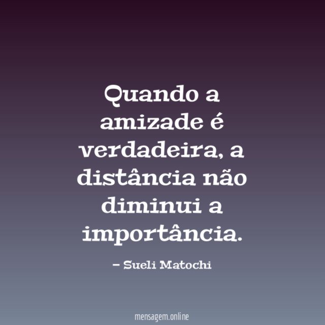Quando a amizade é verdadeira