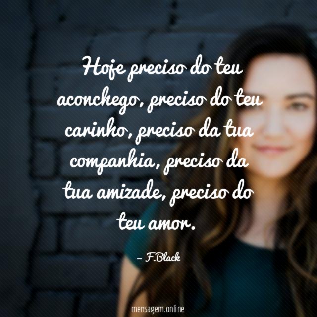Hoje preciso do teu aconchego