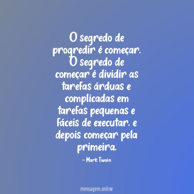 O segredo de progredir é começar