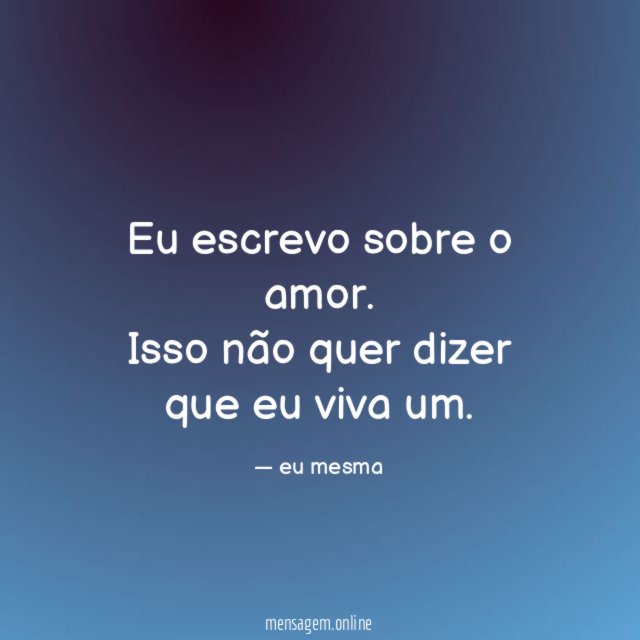 Eu escrevo sobre o amor