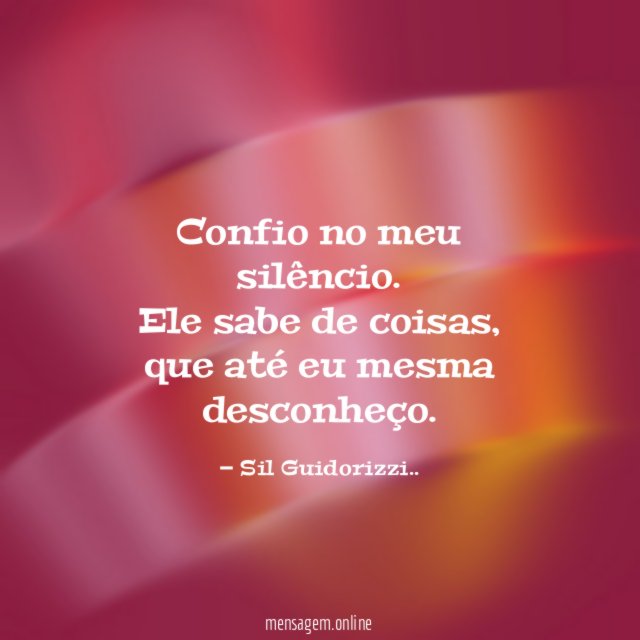 Confio no meu silêncio