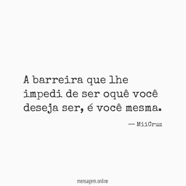 A barreira que lhe impedi de ser oquê você deseja ser