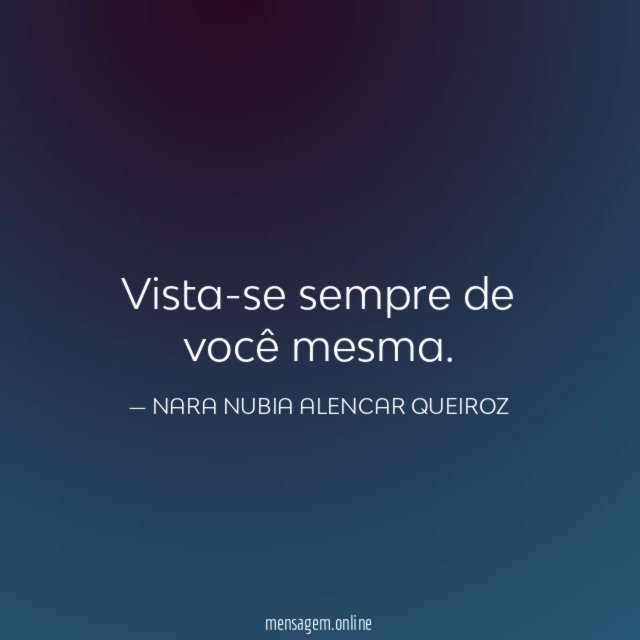 Vista-se sempre de você mesma