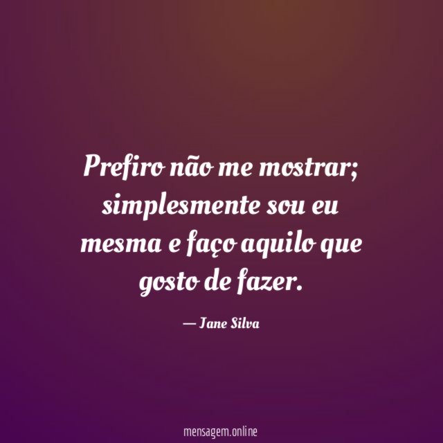 Prefiro não me mostrar