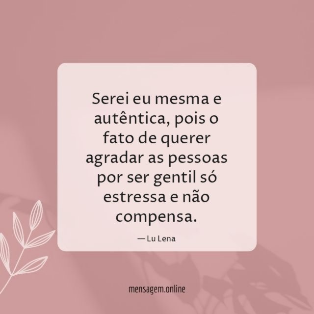 Serei eu mesma e autêntica