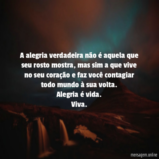 A alegria verdadeira não é aquela que seu rosto mostra
