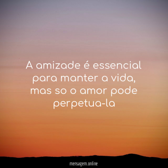A amizade é essencial para manter a vida