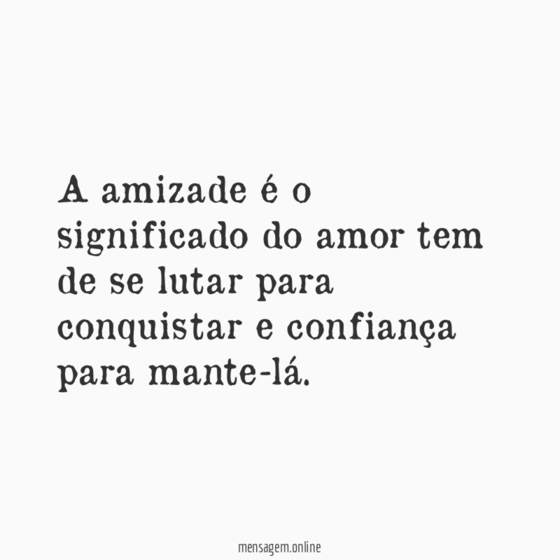A amizade é o significado do amor tem