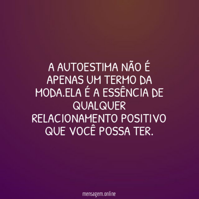 A autoestima não é apenas um termo da moda