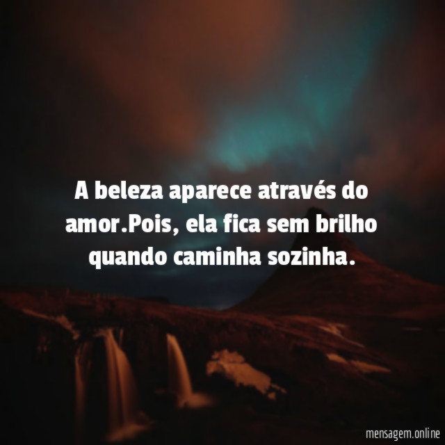A beleza aparece através do amor