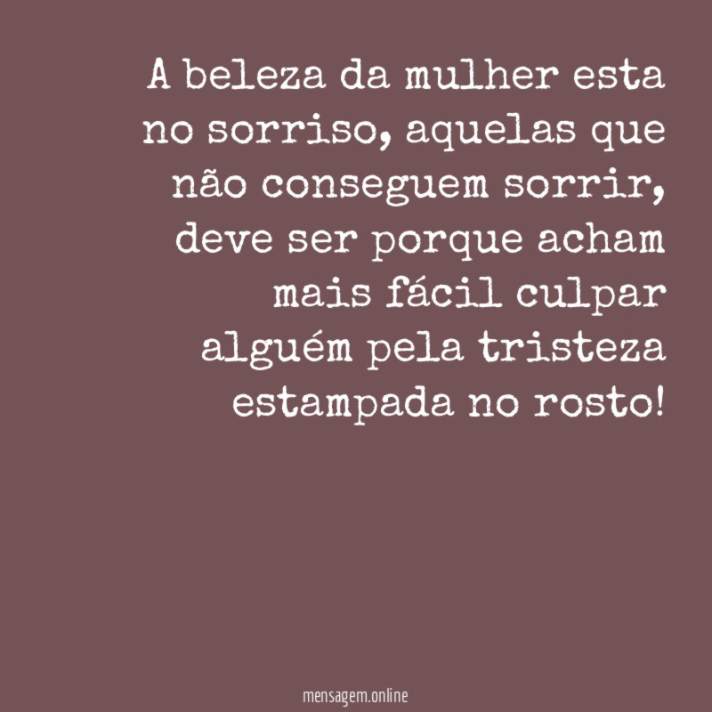 A beleza da mulher esta no sorriso