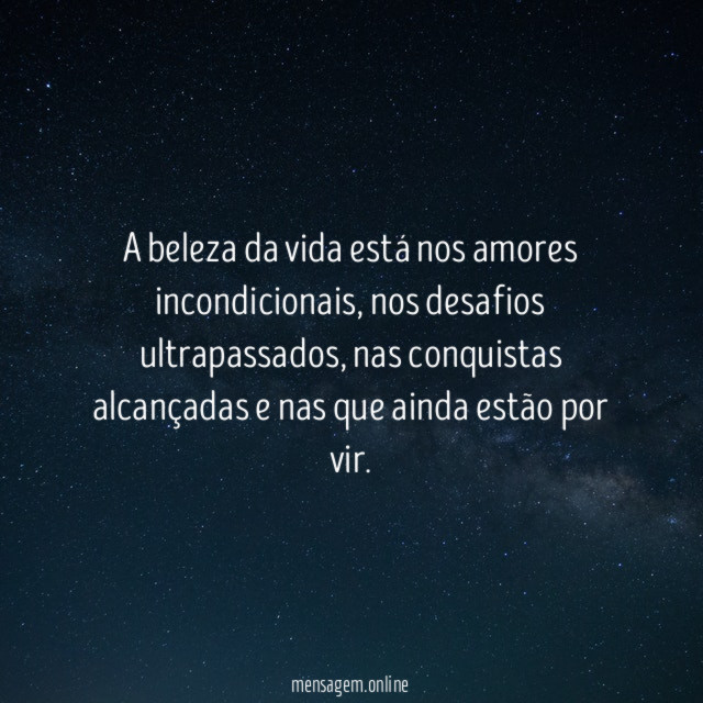 A beleza da vida está nos amores incondicionais