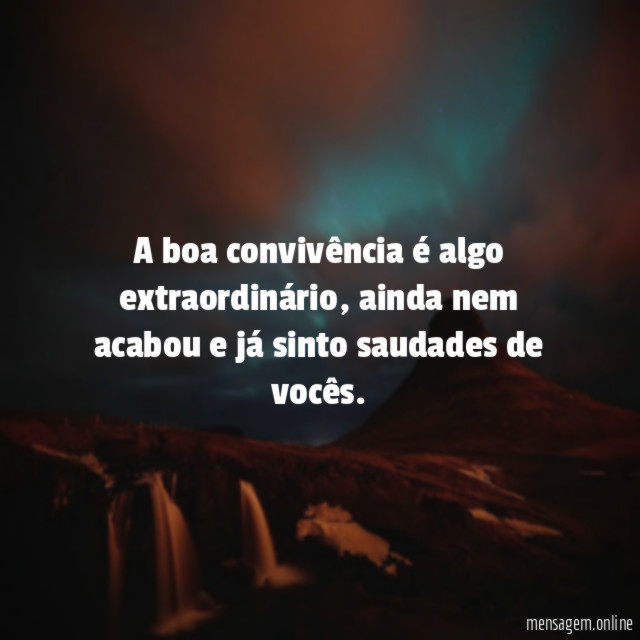 A boa convivência é algo extraordinário