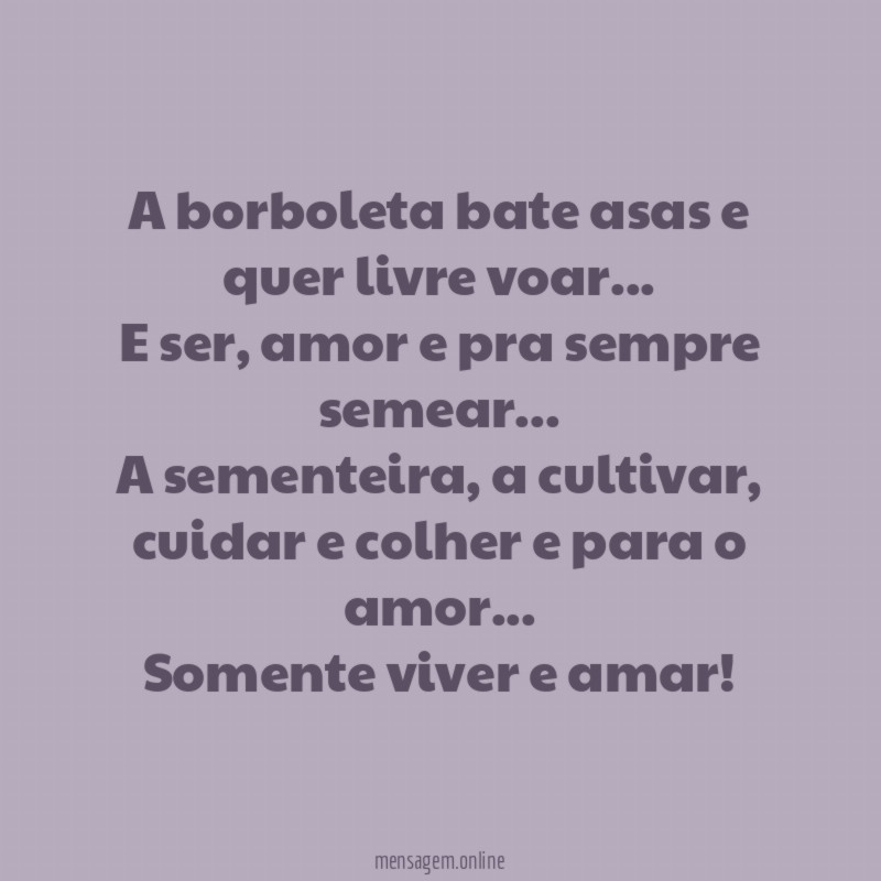 A borboleta bate asas e quer livre voar