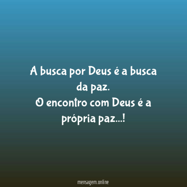 A busca por Deus é a busca da paz