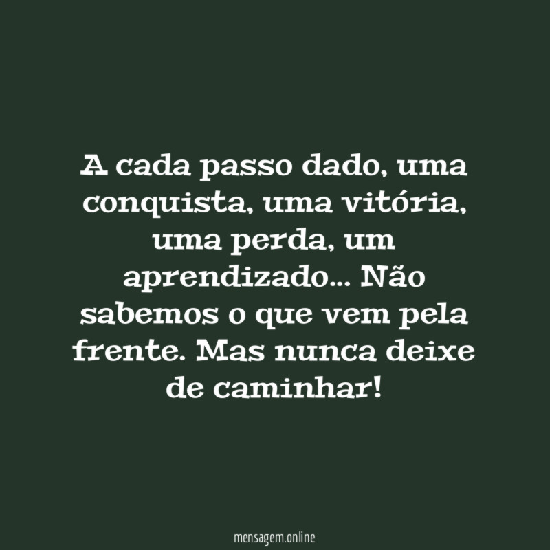 A cada passo dado