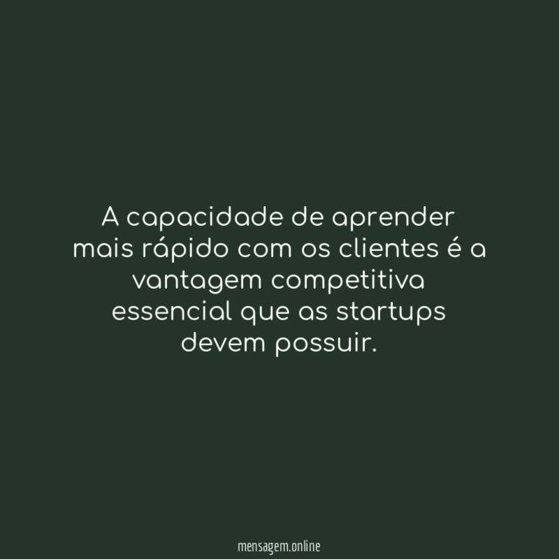 A capacidade de aprender mais rápido com os