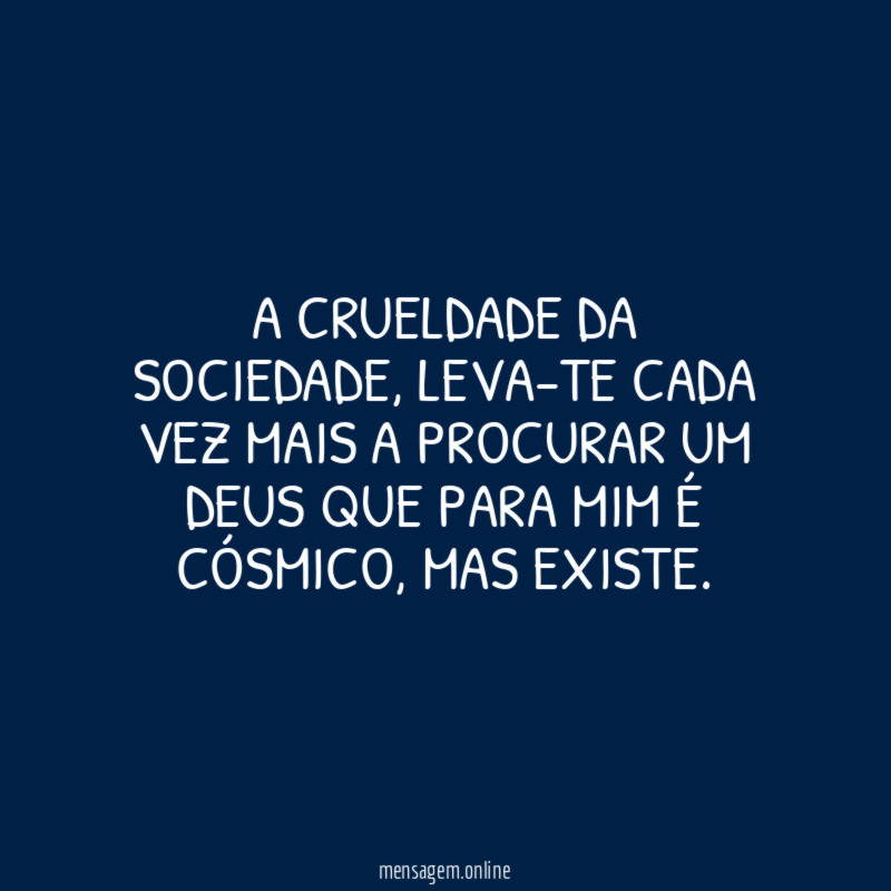 A CRUELDADE DA SOCIEDADE