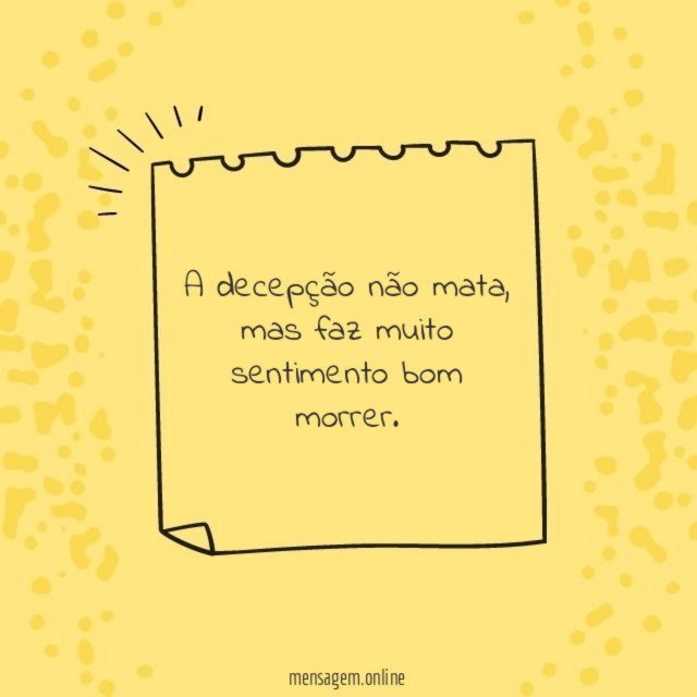 A decepção não mata