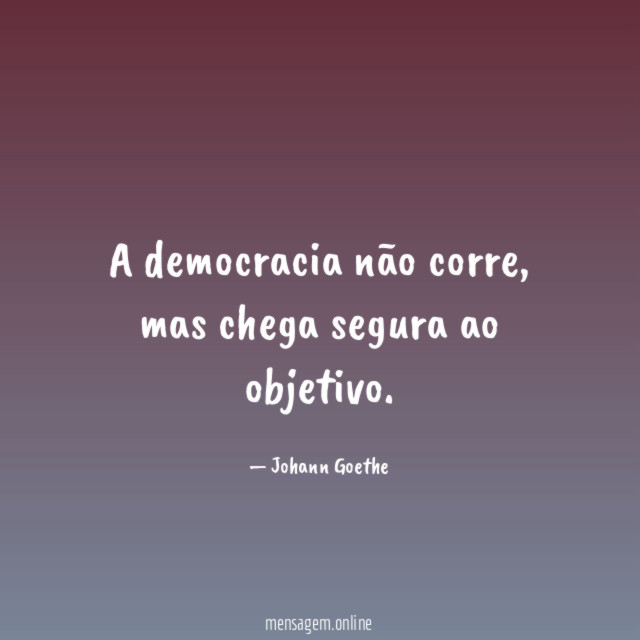 A democracia não corre
