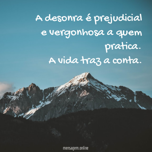 A desonra é prejudicial e vergonhosa a quem pratica
