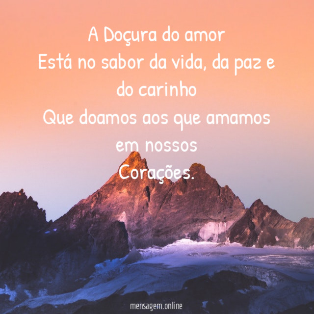 A Doçura do amor Está no sabor da vida