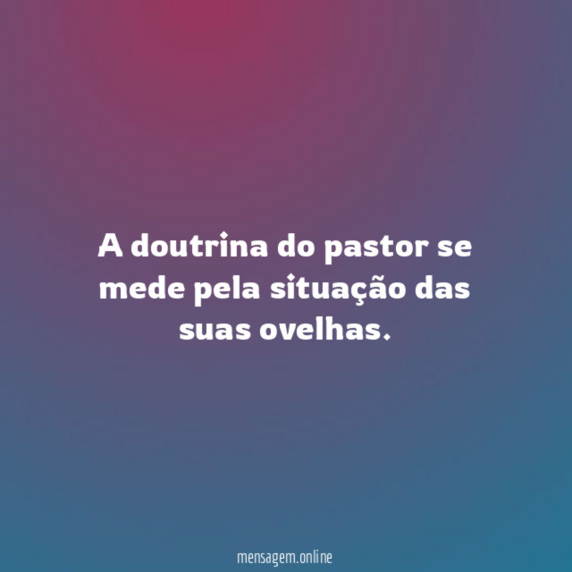 A doutrina do pastor se mede pela situação das suas ovelhas
