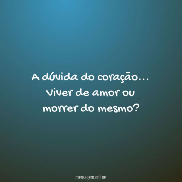 A dúvida do coração