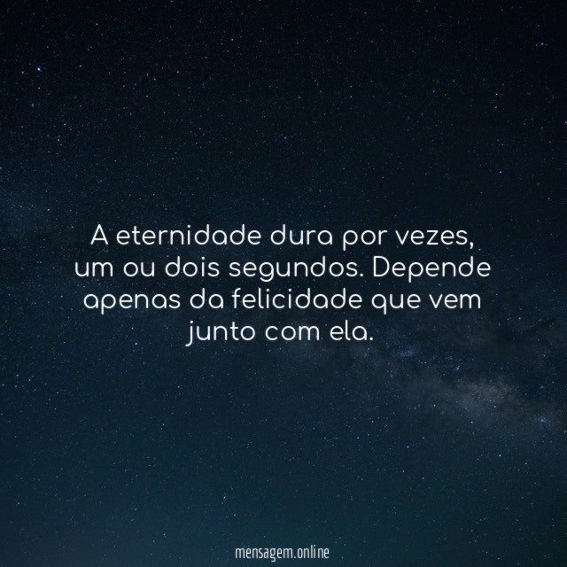 A eternidade dura por vezes