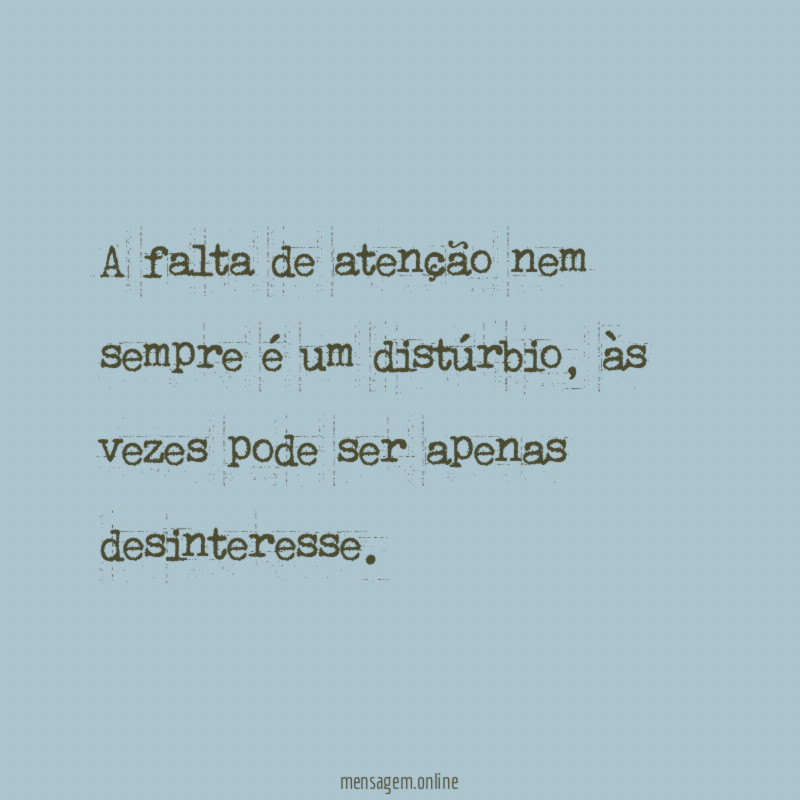 A falta de atenção nem sempre é um distúrbio