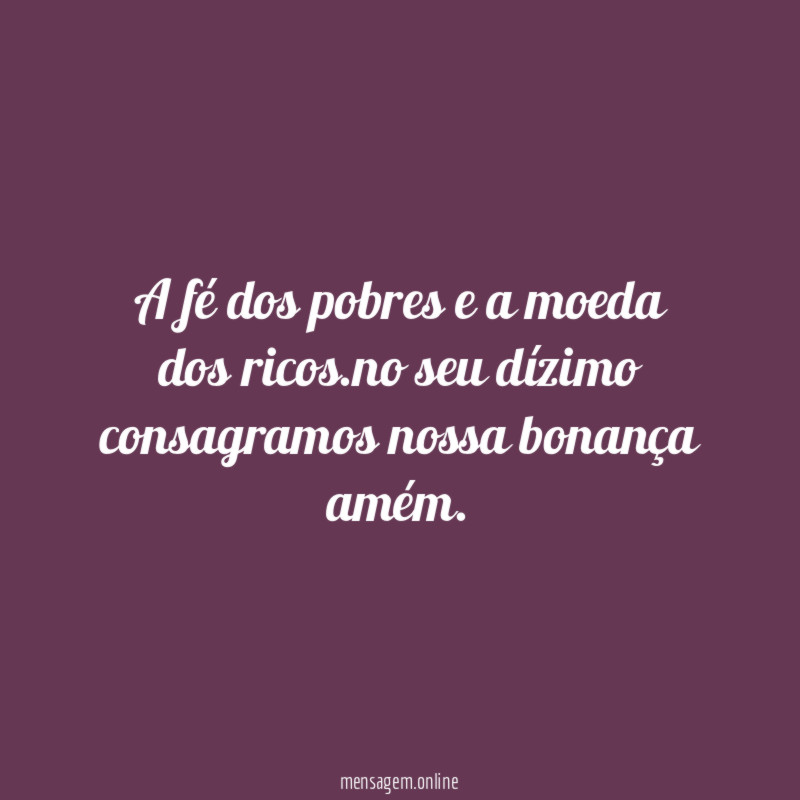 a fé dos pobres e a moeda dos ricos